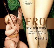 Diverse: Fro bin Ich Dein (Musical treasures from 16th century Basel)
